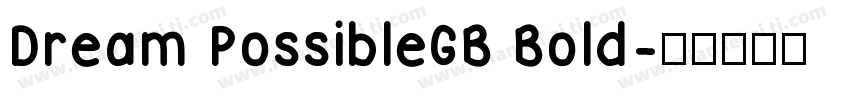 Dream PossibleGB Bold字体转换